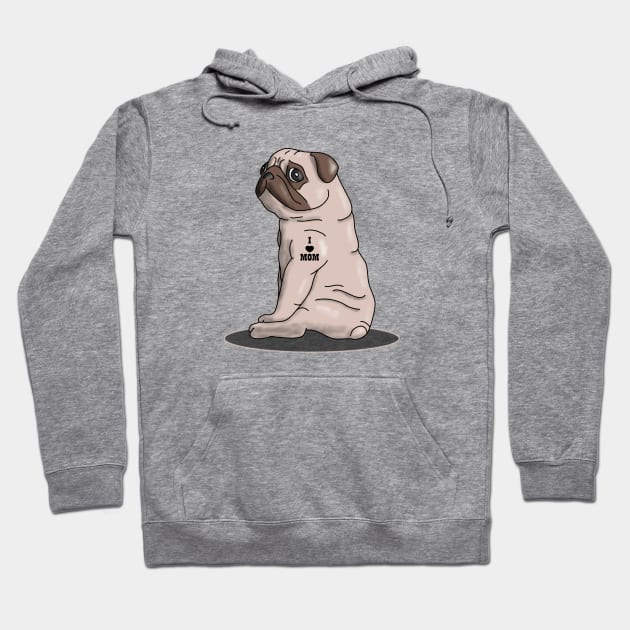 Pug Dog Love Cute Mom Tattoo Pugs Funny Gift Dogs Hoodie by Kibo2020